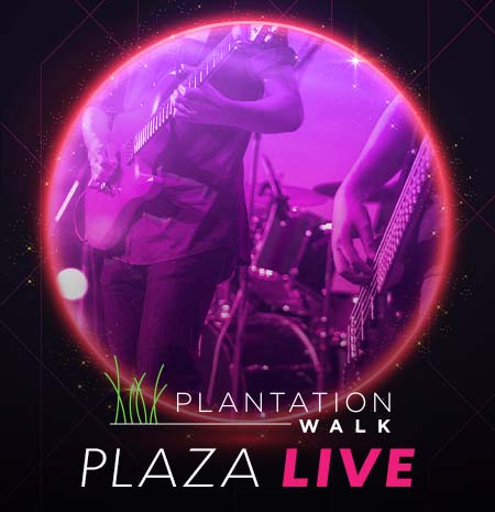 Plantation Walk Plaza Live