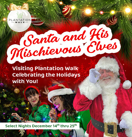 Santa and his Mischievous Elves visiting Plantation Walk celebrating the Holidays with You!