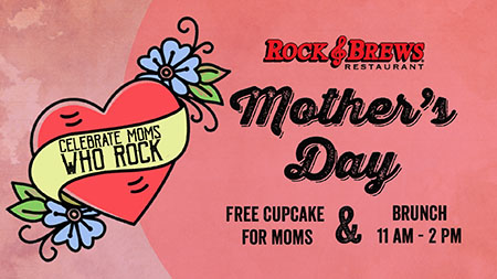 Celebrate Moms who Rock on Mother’s Day at Rock & Brews