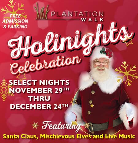 Plantation Walk Holinights Celebration: Select Nights November 29 – December 24, 2024