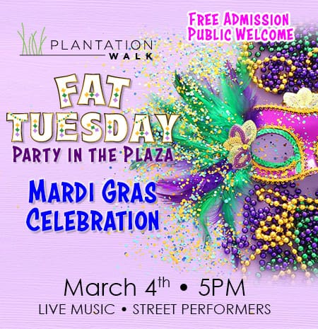 Fat Tuesday Party in the Plaza at Plantation Walk: March 4, 2025