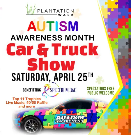 Plantation Walk Autism Awareness Month Car & Truck Show: April 25, 2026