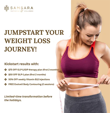 Jumpstart Your Weight Loss Journey at Samsara Aesthetics & Wellness